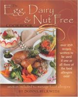 The Egg, Dairy and Nut Free Cookbook 1412038731 Book Cover