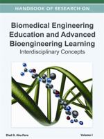 Handbook of Research on Biomedical Engineering Education and Advanced Bioengineering Learning: Interdisciplinary Cases 1466601221 Book Cover