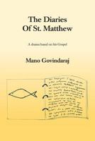 The Diaries of St. Matthew: A Drama Based on His Gospel 1490812563 Book Cover