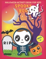 Halloween Activity Book for Kids: SPOOKY BOO B0CHL9PQMR Book Cover