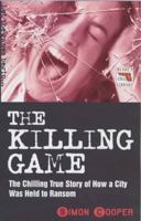 The Killing Game (Blake's True Crime Library) 1857825659 Book Cover
