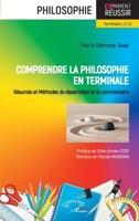 Comprendre la philosophie en terminale: Résumés et Méthodes de dissertation et du commentaire (Harmattan Sénégal) (French Edition) 2343205930 Book Cover