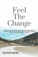 Feel The Change B0B186XW5Z Book Cover