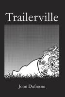 Trailerville 0996689427 Book Cover