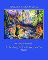 Alva And The Fairy Child 0615979122 Book Cover