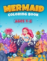 Mermaid Coloring Book Ages 4-8: Great Coloring Book for Girls with Cute Mermaids / 50 Unique Coloring Pages / Pretty Mermaids for Kids 0420129588 Book Cover