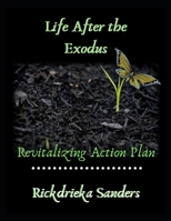 Life After the Exodus: Revitalizing Action Plan 1690026561 Book Cover