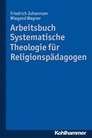 Arbeitsbuch Systematische Theologie Fur Religionspadagogen 3170222376 Book Cover