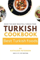Turkish Cookbook: Best Turkish foods , 1ST Edition B08ZBPK2YJ Book Cover