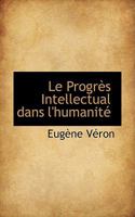 Le Progrès Intellectual dans l'humanité 1103025260 Book Cover