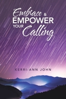 Embrace & Empower Your Calling 1982240520 Book Cover