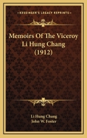 Memoirs Of The Viceroy Li Hung Chang 1167002857 Book Cover