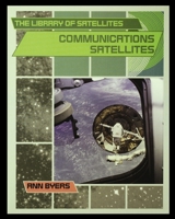 Communications Satellites (The Library of Satellites) 1435890752 Book Cover