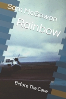 Rainbow: Before The Cave B092PG6LQS Book Cover