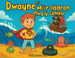 Dwayne a'r Môr-ladron Plwg y Cefnfor 1911761196 Book Cover
