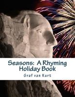 Seasons: A Rhyming Holiday Book 1494936984 Book Cover