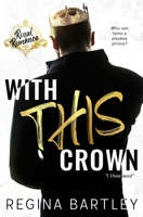 With This Crown: A Standalone Royal Romance 1079772847 Book Cover