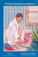 Prevent Diabetes Problems: Keep Your Feet and Skin Healthy 1478229012 Book Cover