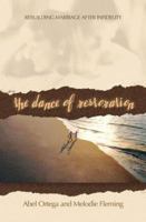 The Dance of Restoration: Rebuilding a Marriage after Infidelity 0899571271 Book Cover