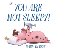 You Are Not Sleepy! 1665940743 Book Cover