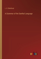 A Grammar of the Santhal Language 3368183664 Book Cover
