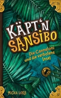 Käptn Sansibo - Die Canneloni und die verbotene Insel (German Edition) 3819296883 Book Cover