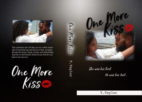 One More Kiss: She was his first, He was her last... 1735604410 Book Cover