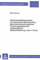 Wissenschaftstheoretische Und -Historische Rekonstruktion Des Klinisch-Psychologischen Forschungsprogramms «Systematische Desensibilisierung» Nach J. 3820409114 Book Cover