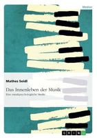 Das Innenleben der Musik: Eine musikpsychologische Studie 3668095965 Book Cover
