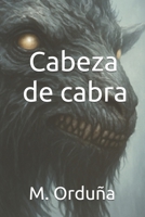 Cabeza de cabra (Spanish Edition) B0FH6GGTTW Book Cover
