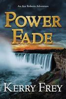 Power Fade 1530489164 Book Cover