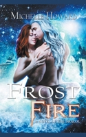 Frost Fire B0BT4472GV Book Cover