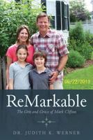 Remarkable: The Grit and Grace of Mark Clifton 1544075464 Book Cover