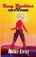Roxy Buckles and the Flight of the Sparrow 1774781107 Book Cover