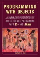 Programming with Objects: A Comparative Presentation of Object Oriented Programming with C++ and Java 0471268526 Book Cover