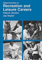 Opportunities in Recreation and Leisure Careers (Opportunities In! Series) 0844229857 Book Cover