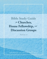BIBLE STUDY GUIDE for Churches, House Fellowship, and Discussion Groups: Volume 2 B0CS4HJTPH Book Cover