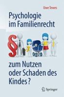 Psychologie Im Familienrecht - Zum Nutzen Oder Schaden Des Kindes? 3662489252 Book Cover