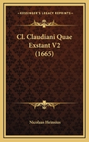 Cl. Claudiani Quae Exstant V2 (1665) 1120962722 Book Cover