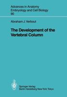 The Development of the Vertebral Column 3540137300 Book Cover