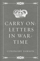 Carry On: Letters in War Time 1438536860 Book Cover