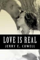 Love Is Real: The Foundation of Love 1463664354 Book Cover