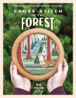 Cross-Stitch Wonders of the Forest: 25 Patterns to Create Adorable Woodland Critters and Beautiful Landscapes B0CDV69567 Book Cover