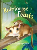 Rainforest Feasts [English, Middle (1100-1500)] 0648161129 Book Cover