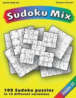 Great Sudoku Mix: 100 Sudoku puzzles in 15 different variations, Vol. 3 1975854993 Book Cover