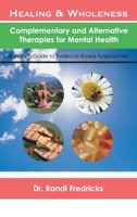 Healing and Wholeness: Complementary and Alternative Therapies for Mental Health 1434383377 Book Cover