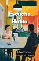 Escucha y habla: cuentos nuevos y selectos 1965784631 Book Cover