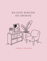 En este rincón de onirias (Spanish Edition) B0DQQYCSKB Book Cover