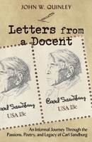 Letters from a Docent: An Informal Journey Through the Passions, Poetry, and Legacy of Carl Sandburg (Discovering Carl Sandburg) B0HHG61B8K Book Cover