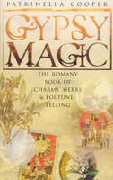 Gypsy Magic:  A Romany Book of Spells, Charms, and Fortune-Telling 1578632617 Book Cover